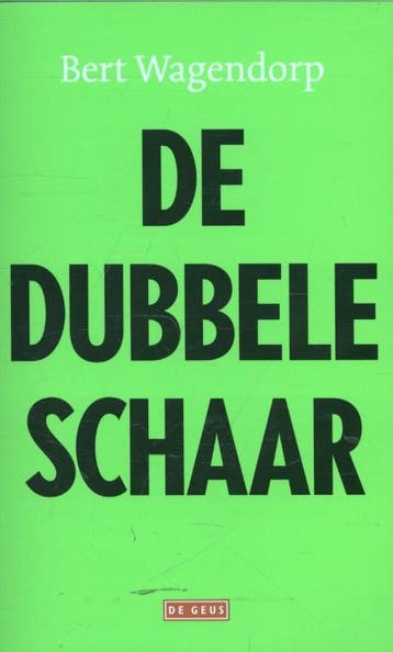 De dubbele schaar - Bert Wagendorp 9789044529180, Boeken, Literatuur, Verzenden, Zo goed als nieuw, Bert Wagendorp