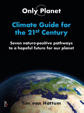 Only Planet, Climate Guide For The 21St Century | Tim Hattum, Ophalen of Verzenden, Nieuw, Tim Hattum