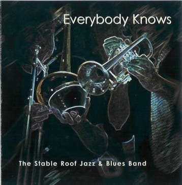 cd - Stable Roof Jazz &amp; Blues Band - Everybody Knows, Verzenden, Zo goed als nieuw