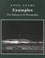 Examples: the Making of Photographs 9780821217504, Verzenden, Gelezen, Ansel Adams