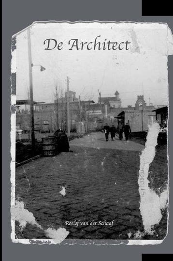 9789465462516 De Architect Roelof van der Schaaf, Verzenden, Nieuw, Roelof van der Schaaf