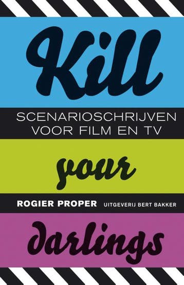 Kill your darlings - Rogier Proper 9789035139374, Verzenden, Gelezen, Rogier Proper