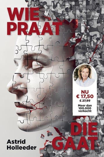 9789400520363 Wie praat, die gaat | Tweedehands, Verzenden, Zo goed als nieuw, Astrid Holleeder