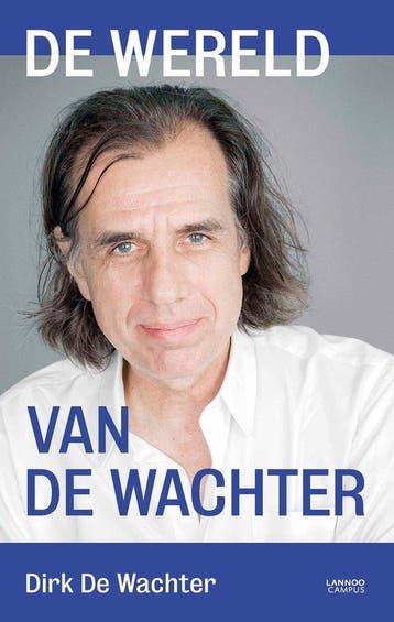 9789401462273 De wereld van de wachter | Tweedehands, Verzenden, Zo goed als nieuw, Dirk De Wachter