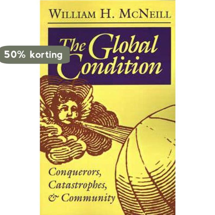 The Global Condition - Conquerors, Catastrophes, and, Boeken, Taal | Engels, Gelezen, Verzenden