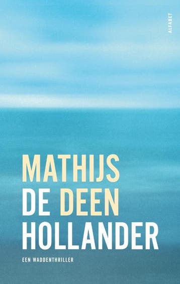 De Hollander / De Hollander / 1 9789021340142 Mathijs Deen, Boeken, Verzenden, Zo goed als nieuw, Mathijs Deen