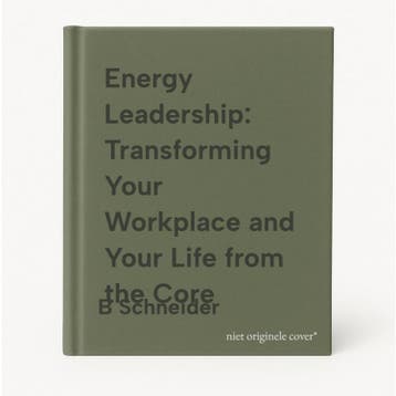 Energy Leadership: Transforming Your Workplace and Your Life, Verzenden, Zo goed als nieuw, B Schneider