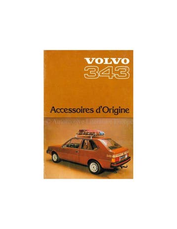 1977 VOLVO 343 ACCESSOIRES BROCHURE FRANS, Nieuw, Volvo, Author