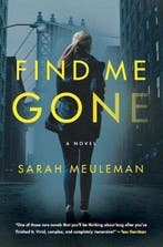 Find Me Gone 9780062834652 Sarah Meuleman, Verzenden, Gelezen, Sarah Meuleman