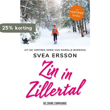 Zin in Zillertal / Vertrek 9789461095947 Svea Ersson, Verzenden, Gelezen, Svea Ersson