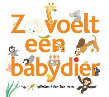 9789025754136 Zo voelt een babydier | Tweedehands, Verzenden, Zo goed als nieuw, Julie Mercier