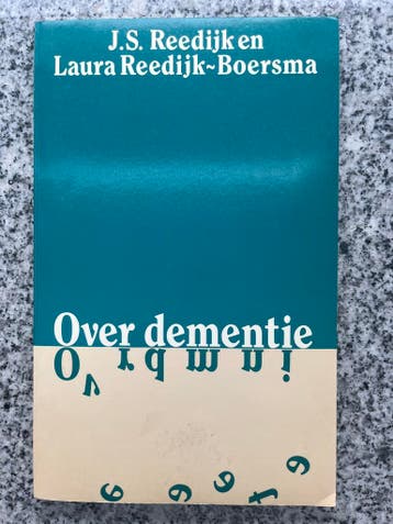 Over dementie, Gelezen, J.S. Reedijk en Laura Reedijk – Boersma, Verzenden, Persoonlijkheidsleer