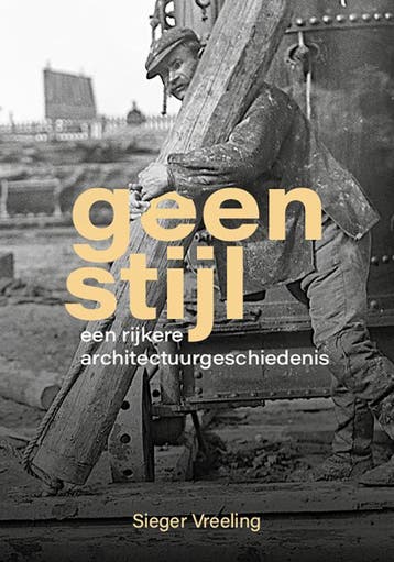 Geen stijl 9789087049621 Sieger Vreeling, Verzenden, Zo goed als nieuw, Sieger Vreeling