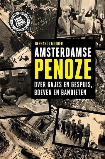 Amsterdamse penoze / True crime - Gerhardt Mulder, Verzenden, Gelezen, Gerhardt Mulder