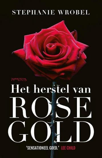 Het herstel van Rose Gold (Goed), Verzenden, Gelezen, Stephanie Wrobel