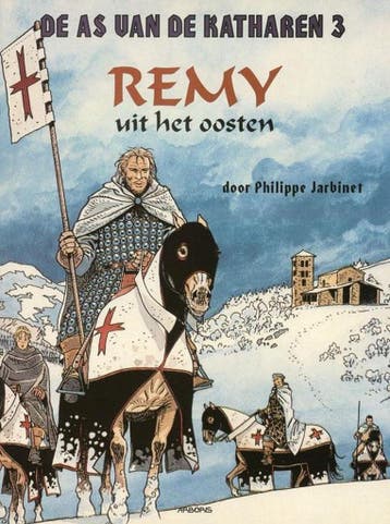 De as van de Katharen 3: Remy uit het Oosten / De as van de, Verzenden, Gelezen, Philippe Jarbinet