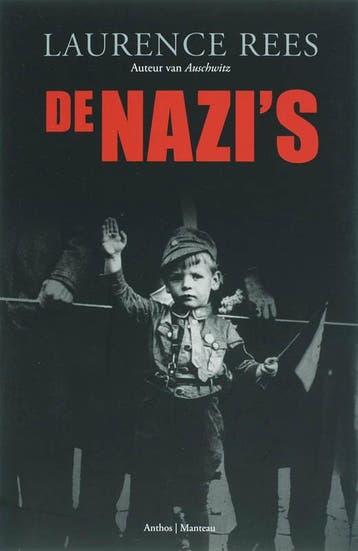 De nazis - Laurence Rees 9789041411167, Boeken, Verzenden, Gelezen, Laurence Rees