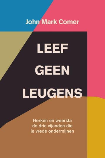 Leef geen leugens - John Mark Comer 9789033803031, Verzenden, Zo goed als nieuw, John Mark Comer