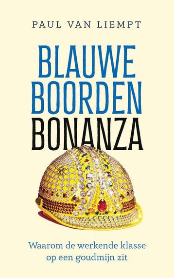 9789021488776 Blauwe boorden bonanza | Tweedehands, Boeken, Verzenden, Zo goed als nieuw, Paul van Liempt