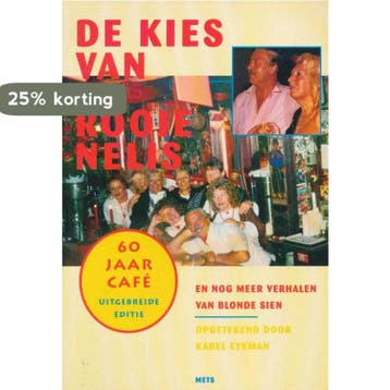 KIES VAN ROOIE NELIS-UITGEBREID - Karel Eykman 9789053302224, Boeken, Verzenden, Gelezen, Karel Eykman