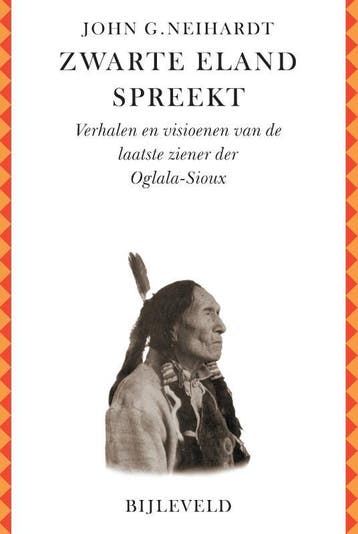 Zwarte Eland Spreekt | John G. Neihardt | Nieuw, Ophalen of Verzenden, Nieuw, John G. Neihardt