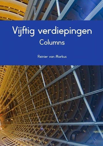 9789402139365 Vijftig verdiepingen Reinier van Markus, Verzenden, Nieuw, Reinier van Markus