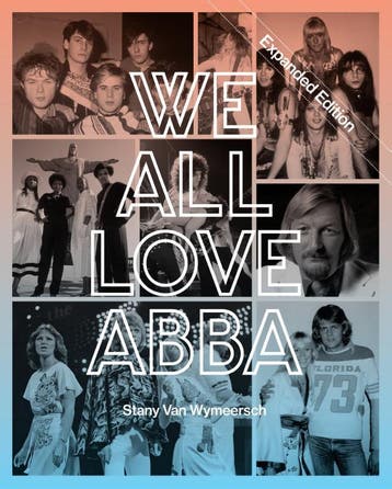 We All Love Abba - Expanded Edition | Stany Van Wymeersch, Ophalen of Verzenden, Nieuw, Stany Van Wymeersch