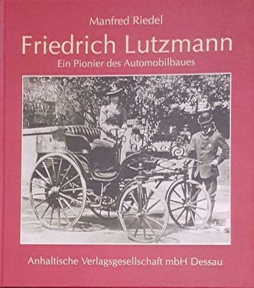 Friedrich Lutzmann Ein Pionier des Automobilbaues., Algemeen, Verzenden, Zo goed als nieuw, Manfred Riedel