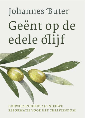Geënt op de edele olijf - Johannes Buter 9789493349049, Verzenden, Zo goed als nieuw, Johannes Buter
