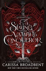 9781035069897 Slaying the Vampire Conqueror, Verzenden, Nieuw, Carissa Broadbent