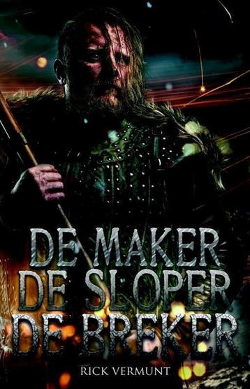 De maker, de sloper, de breker - Rick Vermunt 9789463081139, Verzenden, Gelezen, Rick Vermunt