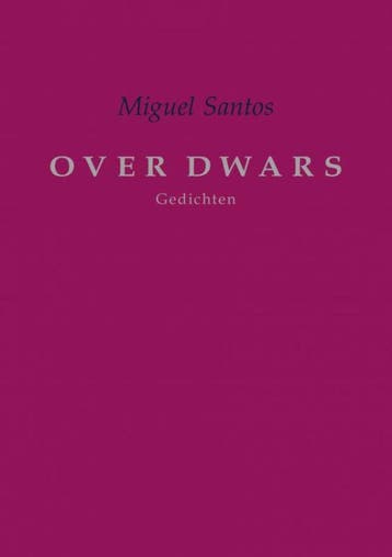OVER DWARS - Miguel Santos 9789463980098, Verzenden, Gelezen, Miguel Santos