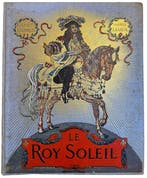 Gustave Toudouze / Maurice Leloir - Le roy soleil - 1931