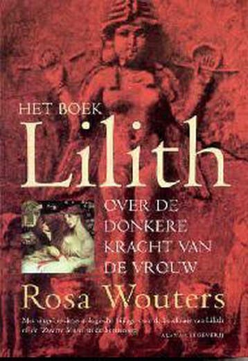 Het boek lilith - R. Wouters 9789075045123, Boeken, Verzenden, Gelezen, R. Wouters