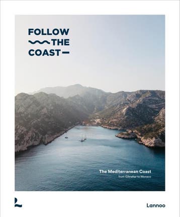 Follow The Coast - The Mediterranean Coast | Nieuw, Boeken, Ophalen of Verzenden, Nieuw, Charles Haverbeke; Camille Liebaert