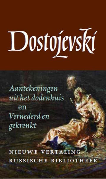 Aantekeningen uit het dodenhuis en Vernederd en gekrenkt /, Verzenden, Gelezen, Fjodor Dostojevski