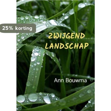 Zwijgend landschap - Ann Bouwma 9789464189193, Verzenden, Zo goed als nieuw, Ann Bouwma