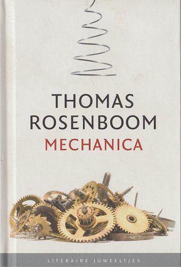 Mechanica / Literaire Juweeltjes - Thomas Rosenboom, Verzenden, Zo goed als nieuw, Thomas Rosenboom