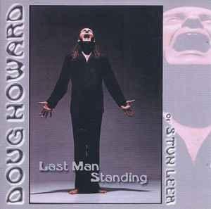 cd - Doug Howard Of Stun Leer - Last Man Standing, Verzenden, Zo goed als nieuw