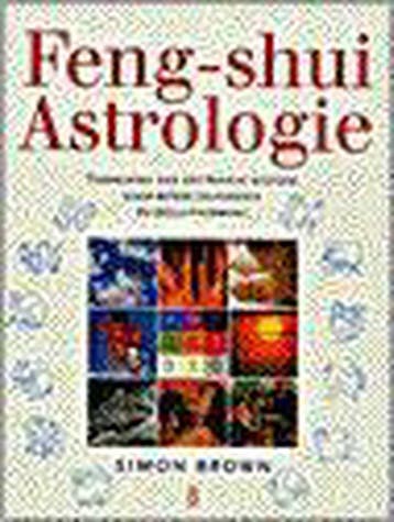 Feng shui astrologie - Sandra Brown 9789024605125, Boeken, Esoterie en Spiritualiteit, Verzenden, Zo goed als nieuw, Sandra Brown