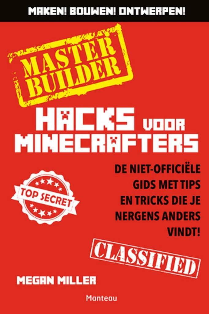Minecraft Hacks Master Builder / Minecraft 9789002258404, Boeken, Kinderboeken | Jeugd | 10 tot 12 jaar, Zo goed als nieuw, Verzenden