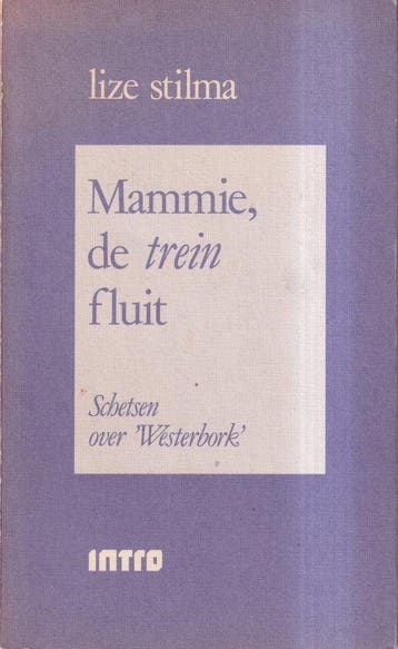 Mammie de trein fluit - Stilma, Verzenden, Gelezen