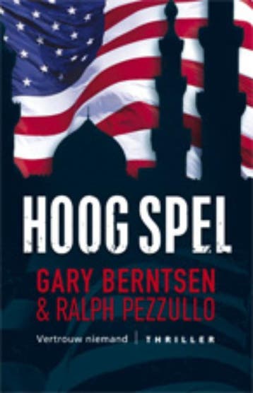 Hoog spel - Gary Berntsen 9789024532186, Verzenden, Gelezen, Gary Berntsen