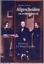 AFGESCHEIDEN EN WEDERGEKEERD 9789058290052 J.P. Verhave, Verzenden, Gelezen, J.P. Verhave