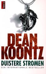 Duistere stromen - Dean R. Koontz 9789024558223, Verzenden, Gelezen, Dean R. Koontz