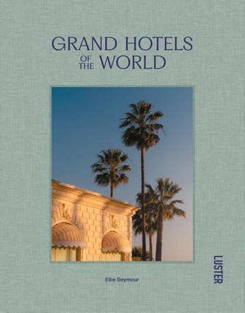 Grand Hotels Of The World | Ellie Seymour | Nieuw, Ophalen of Verzenden, Nieuw, Ellie Seymour