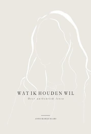 Wat Ik Houden Wil | Anne Marije Baars | Nieuw, Ophalen of Verzenden, Nieuw, Anne Marije Baars
