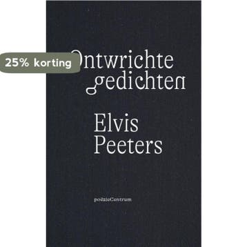 Ontwrichte gedichten 9789056553302 Elvis Peeters, Verzenden, Zo goed als nieuw, Elvis Peeters