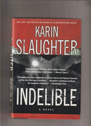 Indelible - Karin Slaughter 9780060567101, Boeken, Verzenden, Zo goed als nieuw, Karin Slaughter