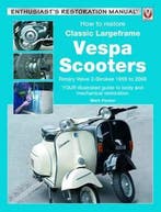 9781787110281 How to Restore Classic Largeframe Vespa Sco..., Verzenden, Nieuw, Mark Paxton